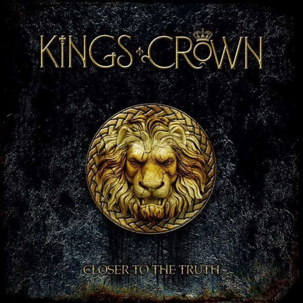 KINGS CROWN *Closer To The Truth* 2023