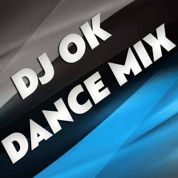 Dj Ok - Dance Mix