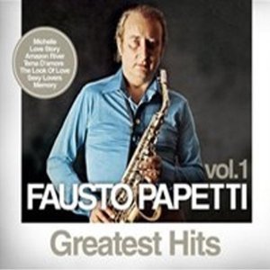 Fausto Papetti  - Greatest Hits vol. 1 (2007)